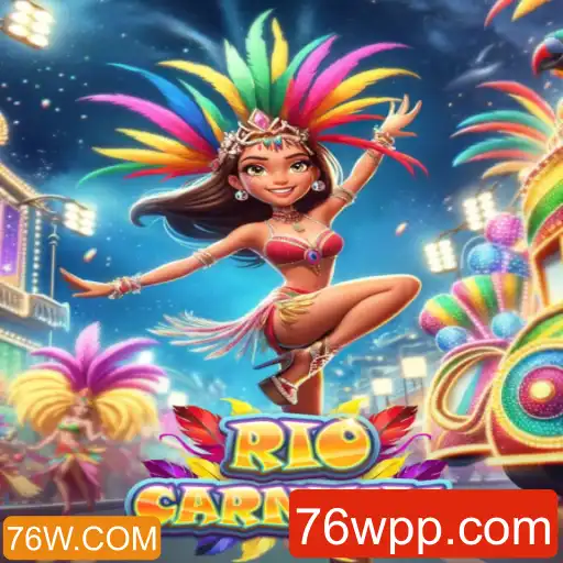 Descubra a Emoção do Jogo RioCarnival com 76W.COM