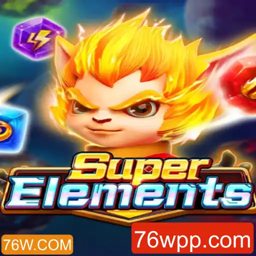 SuperElements: A Inovadora Experiência de Jogo em 76W.COM